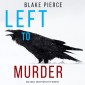 Left to Murder (An Adele Sharp Mystery-Book Five)