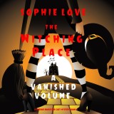 The Witching Place: A Vanished Volume (A Curious Bookstore Cozy Mystery-Book 4)