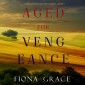 Aged for Vengeance (A Tuscan Vineyard Cozy Mystery-Book 5)