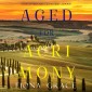 Aged for Acrimony (A Tuscan Vineyard Cozy Mystery-Book 6)