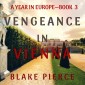 Vengeance in Vienna (A Year in Europe-Book 3)