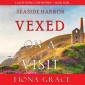 Vexed on a Visit (A Lacey Doyle Cozy Mystery-Book 4)