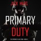 Primary Duty: The Forging of Luke Stone-Book #6 (an Action Thriller)