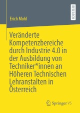 Veränderte Kompetenzbereiche durch Industrie 4.0 in der Ausbildung von Techniker*innen an Höheren Technischen Lehranstalten in Österreich