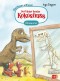 Der kleine Drache Kokosnuss - Abenteuer & Wissen - Dinosaurier