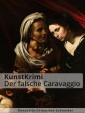 KunstKrimi: Der falsche Caravaggio