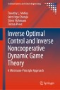 Inverse Optimal Control and Inverse Noncooperative Dynamic Game Theory