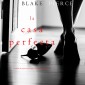 La Casa Perfecta (Un Thriller de Suspense Psicológico con Jessie Hunt-Libro Tres)