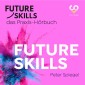 Future Skills - Das Praxis-Hörbuch - Future Skills