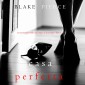 La Casa Perfetta (Un emozionante thriller psicologico di Jessie Hunt-Libro Tre)