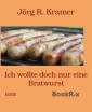 Ich wollte doch nur eine Bratwurst