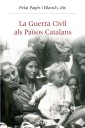 La Guerra Civil als Països Catalans (1936-1939)