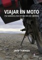 Viajar en moto. Esa maravillosa sensación de libertad