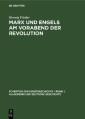 Marx und Engels am Vorabend der Revolution