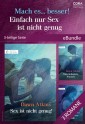 Mach es… besser! Einfach nur Sex ist nicht genug (3-teilige Serie)