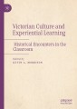 Victorian Culture and Experiential Learning