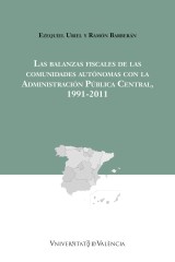 Las balanzas fiscales de las comunidades autónomas con la Administración Pública Central, 1991-2011