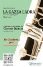 Bb Clarinet 2 part of "La gazza ladra" for Clarinet Quintet