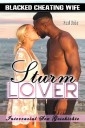 Blacked Cheating Wife: Sturm Lover - Interracial Sex Geschichte