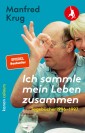 Manfred Krug. Ich sammle mein Leben zusammen. Tagebücher 1996-1997