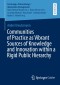 Communities of Practice as Vibrant Sources of Knowledge and Innovation within a Rigid Public Hierarchy
