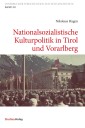 Nationalsozialistische Kulturpolitik in Tirol und Vorarlberg