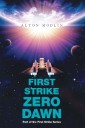 First Strike : Zero Dawn