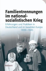 Familientrennungen im nationalsozialistischen Krieg