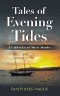Tales of Evening Tides