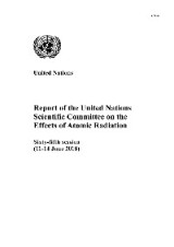 Report of the United Nations Scientific Committee on the Effects of Atomic Radiation (UNSCEAR) 2018