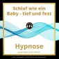 Schlaf wie ein Baby - tief und fest