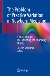 The Problem of Practice Variation in Newborn Medicine