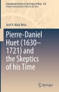 Pierre-Daniel Huet (1630-1721) and the Skeptics of his Time