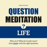 Question Meditation - LIFE