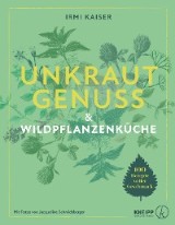 Unkrautgenuss & Wildpflanzenküche