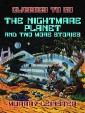 The Nightmare Planet and two more Stories
