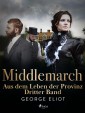 Middlemarch: Aus dem Leben der Provinz - Dritter Band