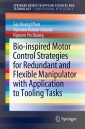 Bio-inspired Motor Control Strategies for Redundant and Flexible Manipulator with Application to Tooling Tasks