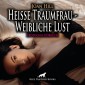 Heiße Traumfrau - Weibliche Lust / Erotik Audio Story / Erotisches Hörbuch