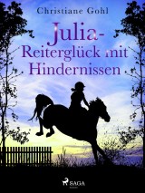 Julia - Reiterglück mit Hindernissen