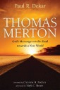 Thomas Merton: God's Messenger on the Road towards a New World