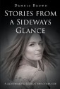 Stories from a Sideways Glance