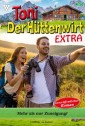 Toni der Hüttenwirt Extra 50 - Heimatroman