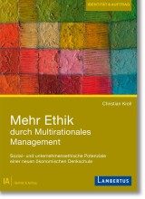 Mehr Ethik durch multirationales Management