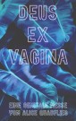 Deus ex Vagina