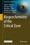 Biogeochemistry of the Critical Zone