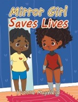 Mirror Girl Saves Lives