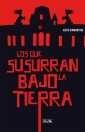 Los que susurran bajo la tierra