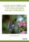 Vogelbestimmung für Vogelfreunde und Weltenbummler