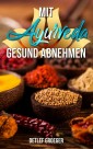 Mit Ayurveda gesund abnehmen